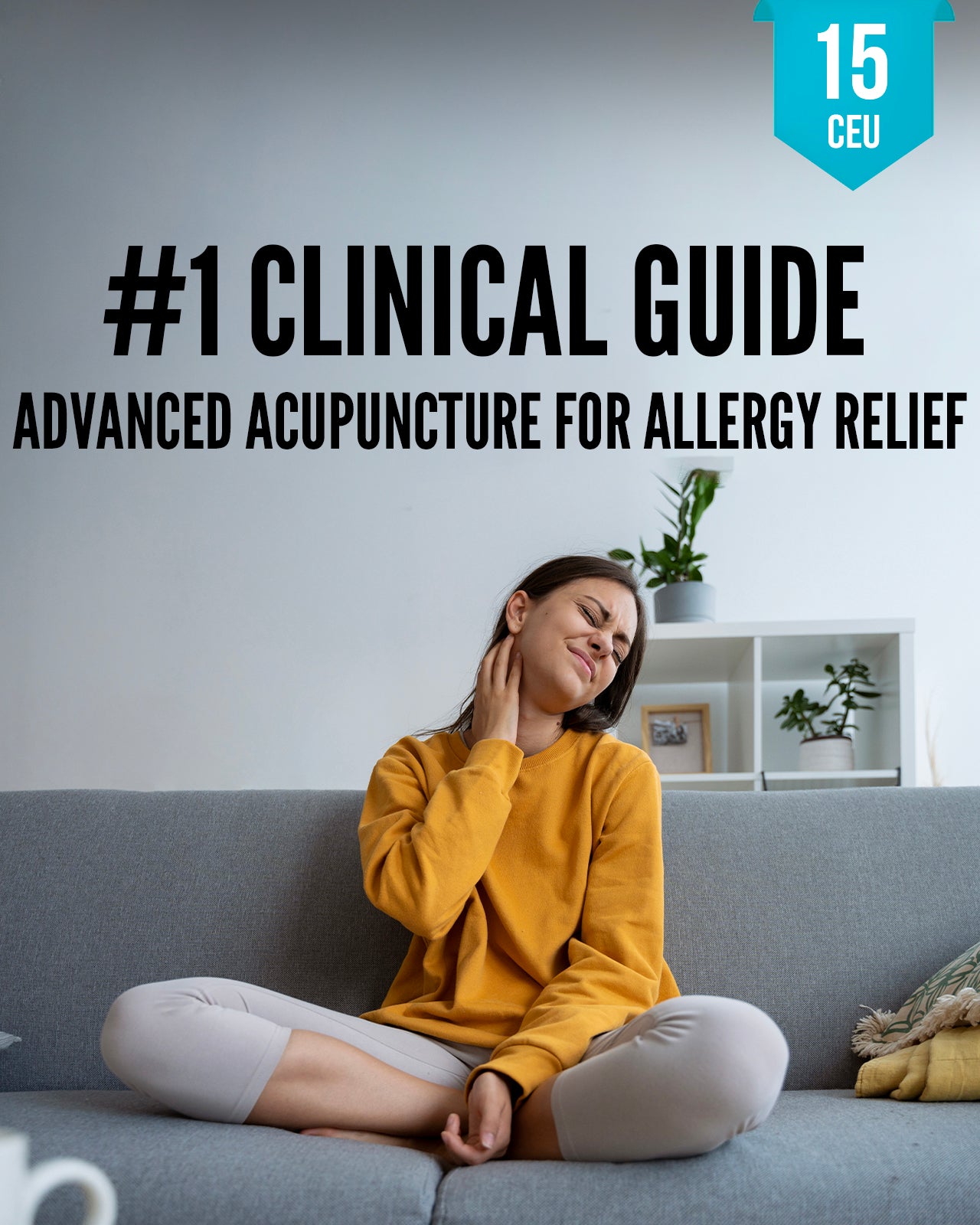 1 Clinical Guide for Advanced Acupuncture for Allergy Relief Florid