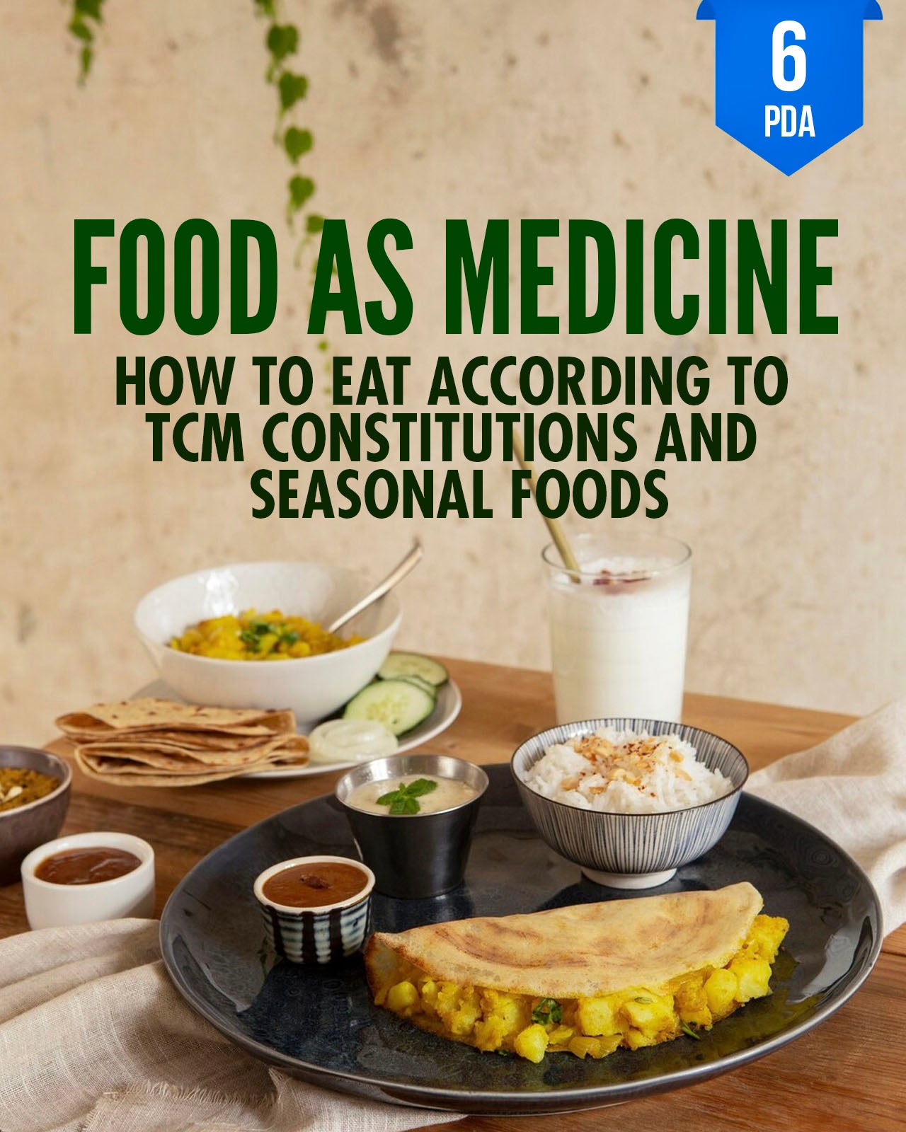 Food as Medicine: How to Eat According to TCM Constitutions and Seasonal Foods - NCCAOM Continuing Education, AOM, 6 PDA ACEU Masters continuing education florida california nccaom australia uk canada