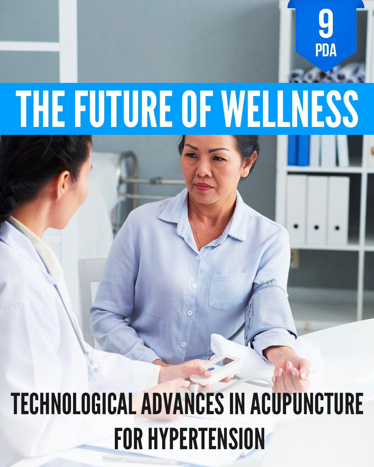 The Future of Wellness: Technological Advances in Acupuncture for Hypertension - NCCAOM Continuing Education, AOM, 9 PDA ACEU Masters continuing education florida california nccaom australia uk canada