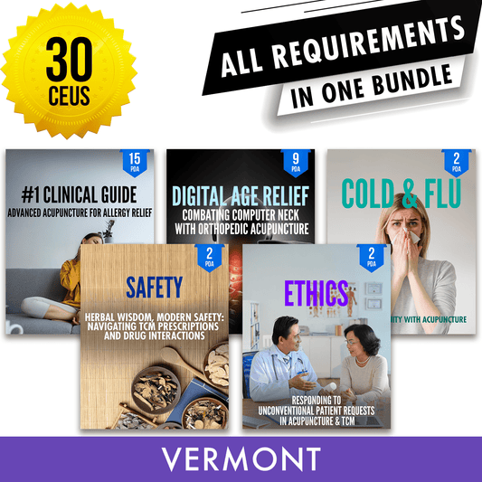 Vermont Bundle 2: Full Recertification - All Required Acupuncture Continuing Education Credits in One Package, 30 PDA/CEU Hours ACEU Masters continuing education florida california nccaom australia uk canada