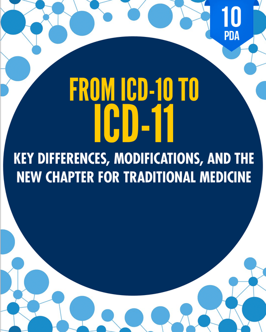 From ICD-10 to ICD-11: Key Differences, Modifications, and the New Chapter for Traditional Medicine - NCCAOM Approved Acupuncture Continuing Education, , AOM General Hours, 10 PDA/CEU ACEU Masters continuing education florida california nccaom australia uk canada