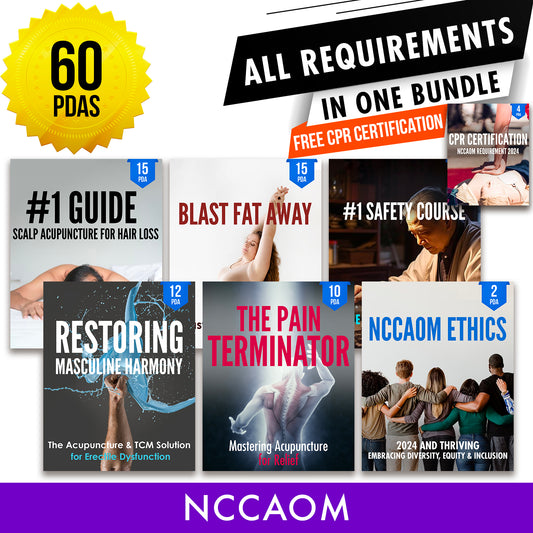 NCCAOM Bundle 1: Full Recertification - All Required Continuing Education Credits in One Package, 60 PDA ACEU Masters California Acupuncture Board NCCAOM Florida acupuncture continuing education CEU PDA