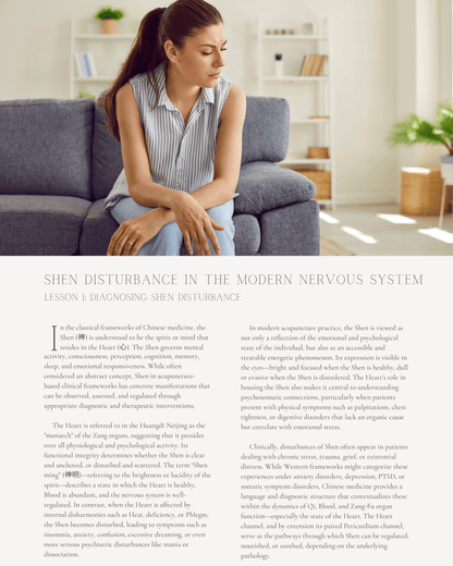 Shen Disturbance in the Modern Nervous System: Acupuncture Strategies for Spirit Regulation and Emotional Balance - NCCAOM Approved Acupuncture Continuing Education, AOM General Hours, 8 PDA/CEU